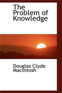 The Problem of Knowledge