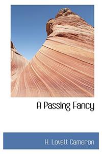 A Passing Fancy