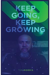 Keep Going, Keep Growing