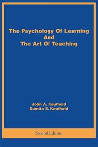 Psychology Of Learning And The Art Of Teaching