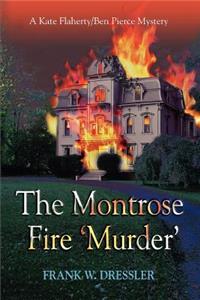 Montrose Fire 'Murder'