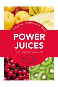 Power Juices: 50 Energizing Juices and Smoothies