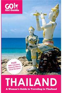 Go! Girl Guides: Thailand: A Woman's Guide to Traveling in Thailand