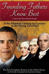 Founding Fathers Know Best