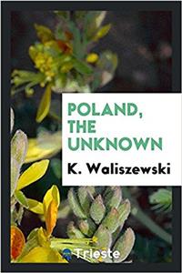 POLAND, THE UNKNOWN