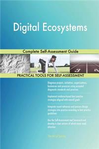 Digital Ecosystems Complete Self-Assessment Guide