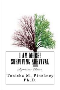 I AM MORE! Surviving Survival