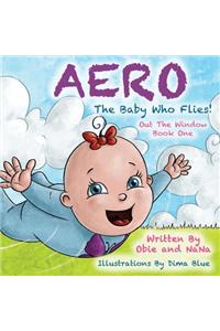 AERO The Baby Who Flies! Out The Window!