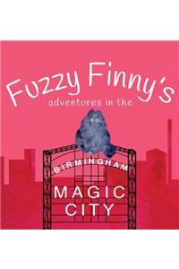 Fuzzy Finny's Adventure in the Magic City