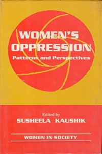 Women's Oppression: Patterns and Perspectives (Women in Society) Hardcover â€“ 1 July 1985