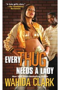 Every Thug Needs A Lady