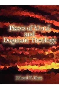 Pieces of Moral & Dogmatic Theology