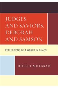 Judges and Saviors, Deborah and Samson