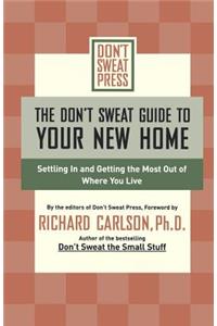 Don't Sweat Guide to Your New Home