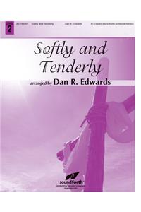 Softly and Tenderly