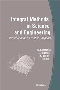 Integral Methods in Science and Engineering