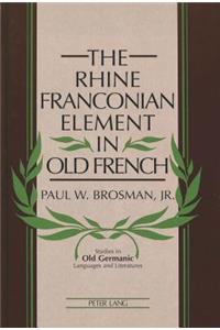 Rhine Franconian Element in Old French