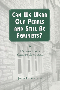Can We Wear Our Pearls and Still be Feminists?