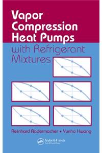 Vapor Compression Heat Pumps with Refrigerant Mixtures