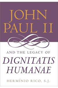 John Paul II and the Legacy of Dignitatis Humanae