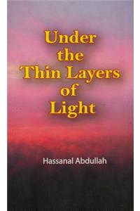 Under the Thin Layers of Light