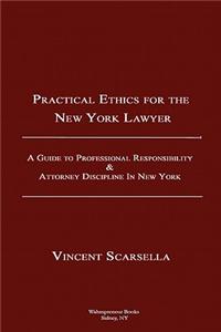 Practical Ethics for the New York Lawyer
