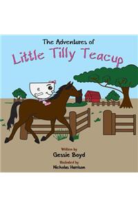 Adventures of Little Tilly Teacup