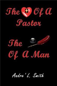 The Heart Of A Pastor, The Pen Of A Man