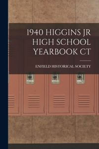 1940 Higgins Jr High School Yearbook CT