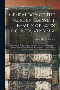 Genealogy of the Mercer-Garnett Family of Essex County, Virginia