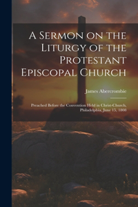 Sermon on the Liturgy of the Protestant Episcopal Church