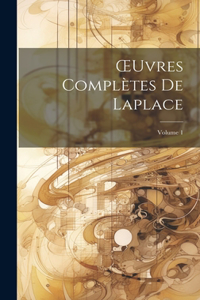 OEuvres Complètes De Laplace; Volume 1
