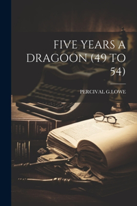 Five Years a Dragoon (49 to 54)