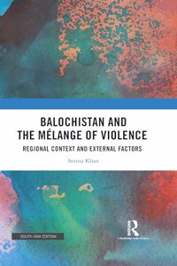 Balochistan and the Melange of Violence