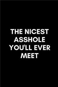 The Nicest Asshole You'll Ever Meet