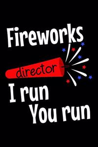 Fireworks director I run You run