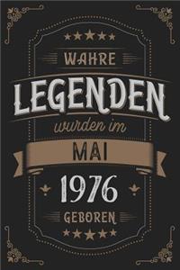 Wahre Legenden wurden im Mai 1976 geboren
