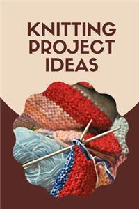 Knitting Project Ideas