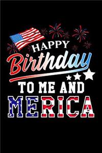 Happy Birthday To Me And Merica