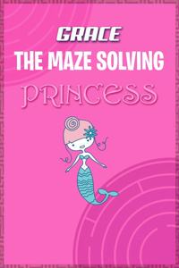 Grace the Maze Solving Princess