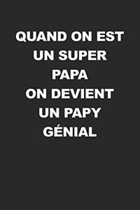 Quand On Est Un Super Papa On Devient Un Papy Génial