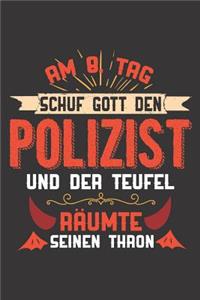 Am 8. Tag Schuf Gott Den Polizist Und Der Teufel Räumte Seinen Thron