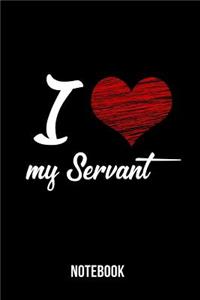 I Love my Servant - Notebook