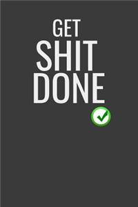 Get Shit Done