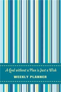 A Goal Without a Plan is Just a Wish