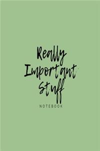 'Really Important Stuff' notebook