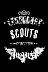 Legendary Scouts are born in August