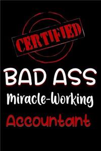 Certified Bad Ass Miracle-Working Accountant