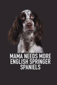 Mama Needs More English Springer Spaniels