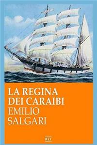 Emilio Salgari - La Regina dei Caraibi